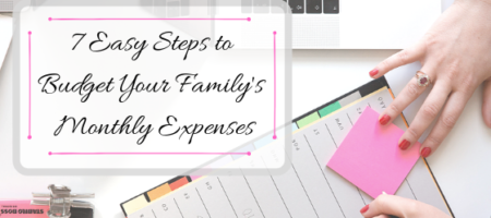 7 easy steps to budget your family's monthly expenses